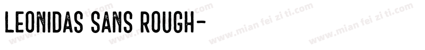 leonidas Sans Rough字体转换